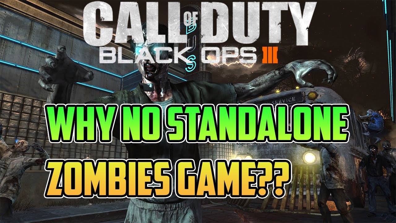 Why Treyarch Hasnt Made a Standalone Zombies Game?!! (Black Ops 3 News!)