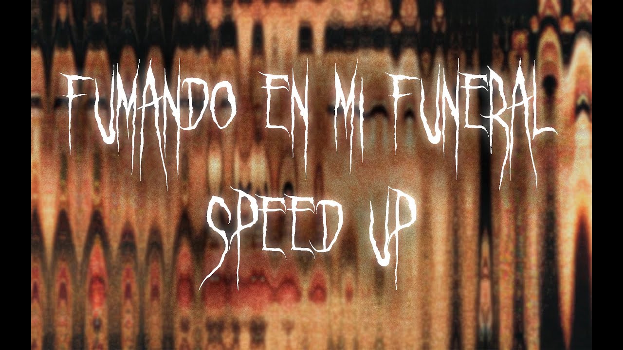 Depresión Sonora; Fumando En Mi Funeral / speed up