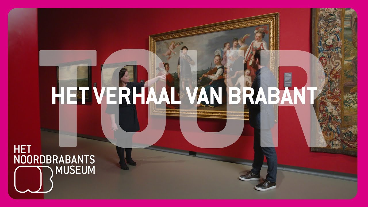 Tour | Het Verhaal van Brabant | Het Noordbrabants Museum