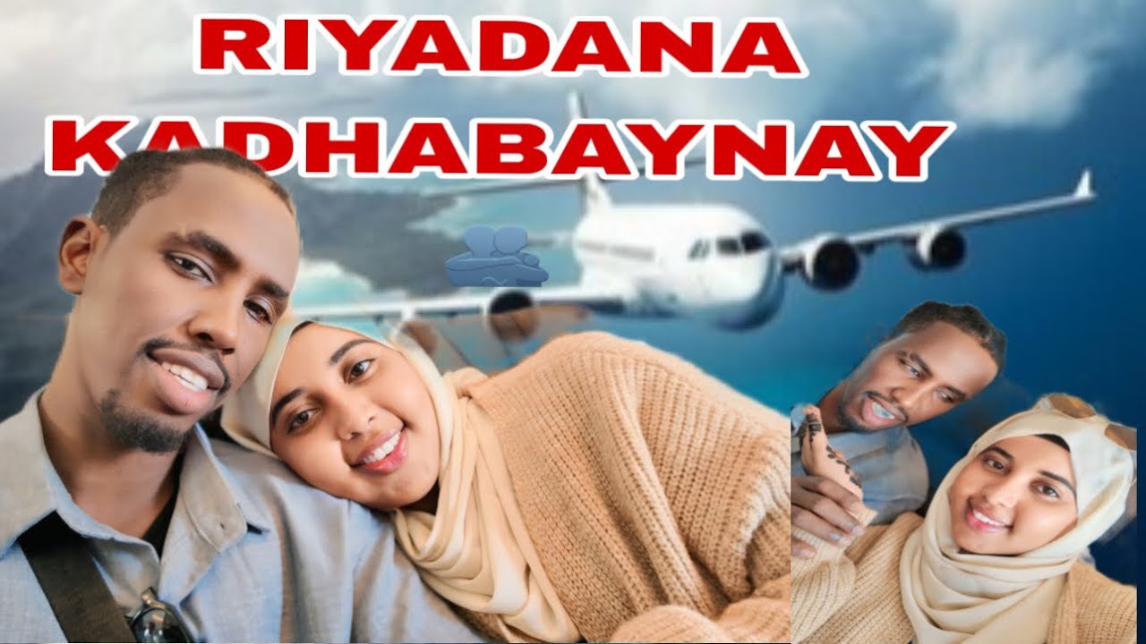 UGU DANBEEN RIYADENA WAKA DHABAYNAY & JABKII NAGU DHACAY INTAA SAFARKA KUJIRANAY