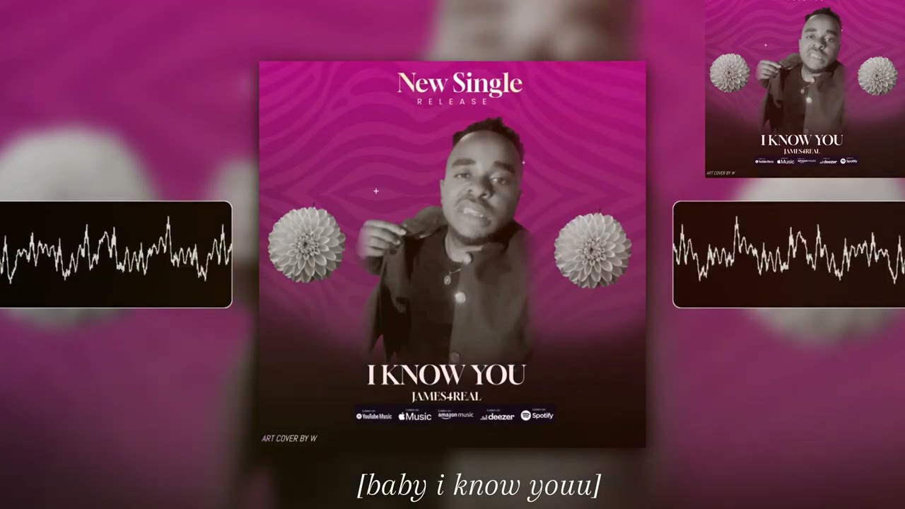 I know you - James 4real  (official Audio lyrics)