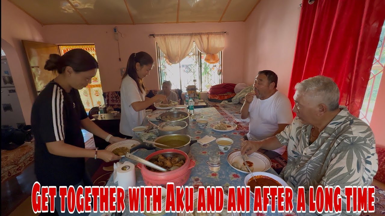 Get together with Aku and ani after a long time | tibetanyoutuber | dear channael 