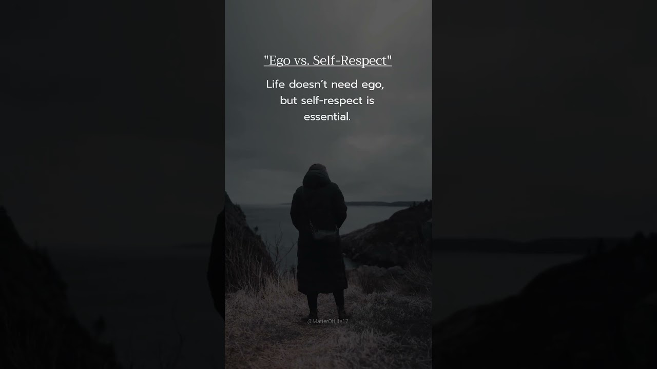 The Balance Between Ego and Self-Respect | #love #amazinglifeqoutesthoughts #englishquotes