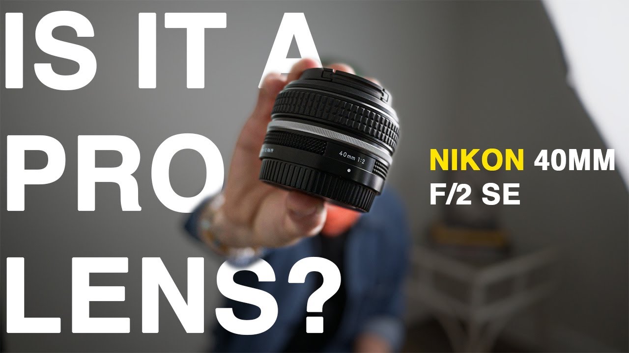 NIKON 40mm f/2 SE: Budget or Pro?
