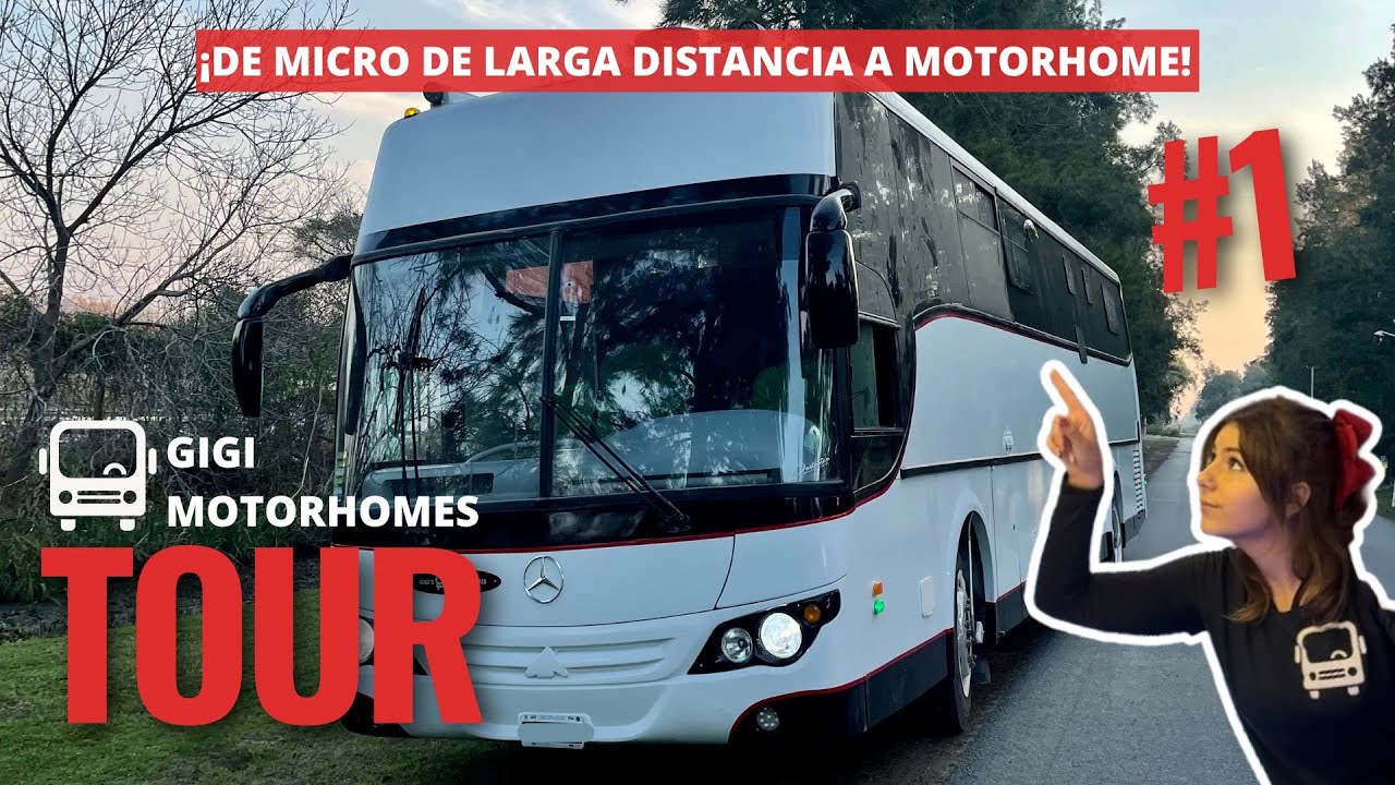 MOTORHOME TOUR: ¡DE MICRO DE LARGA DISTANCIA A GIGI MOTORHOME!