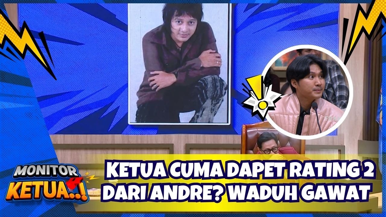 Ketua Cuma Dapet Rating 2 dari Andre? WADUH GAWAT 😱 - MONITOR KETUA (5/3/26) P2