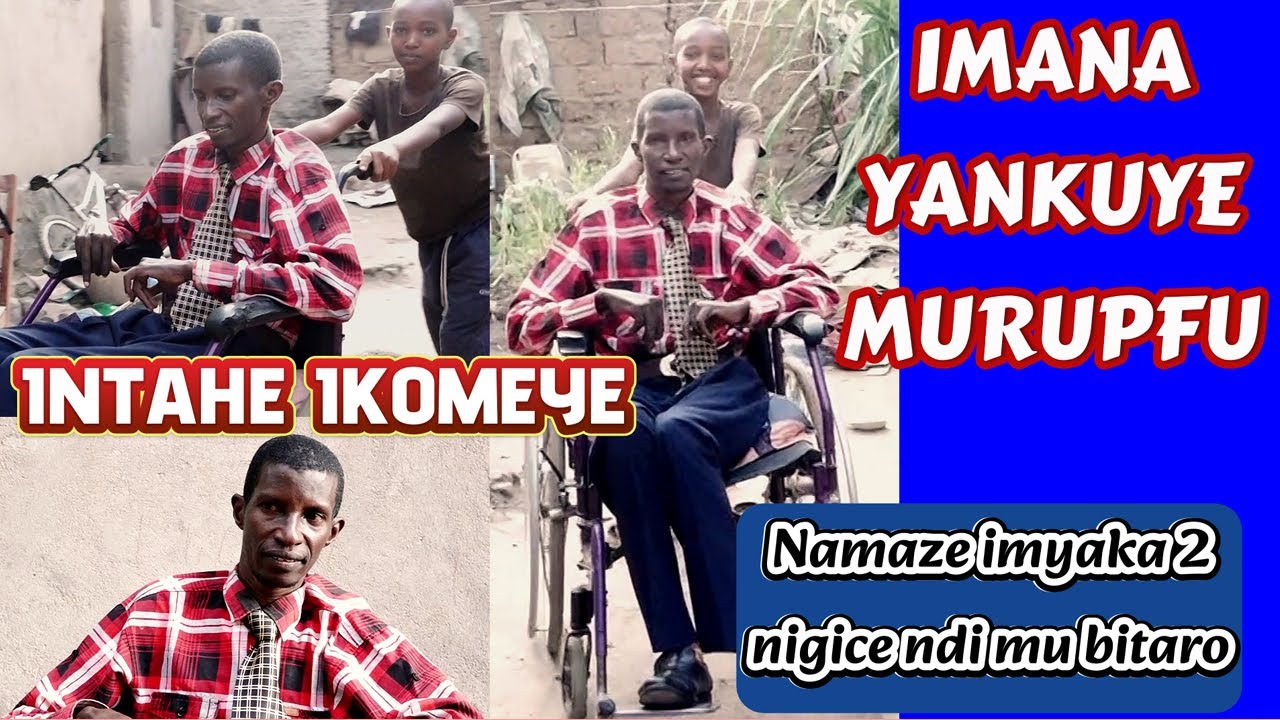 INTAHE IKOMEYE CANE//IMANA YAMKUYE MURUPFU//NAGIZE ACCIDENT  MVUNIKA UMUGONGO MBA PARALYSE HOSE