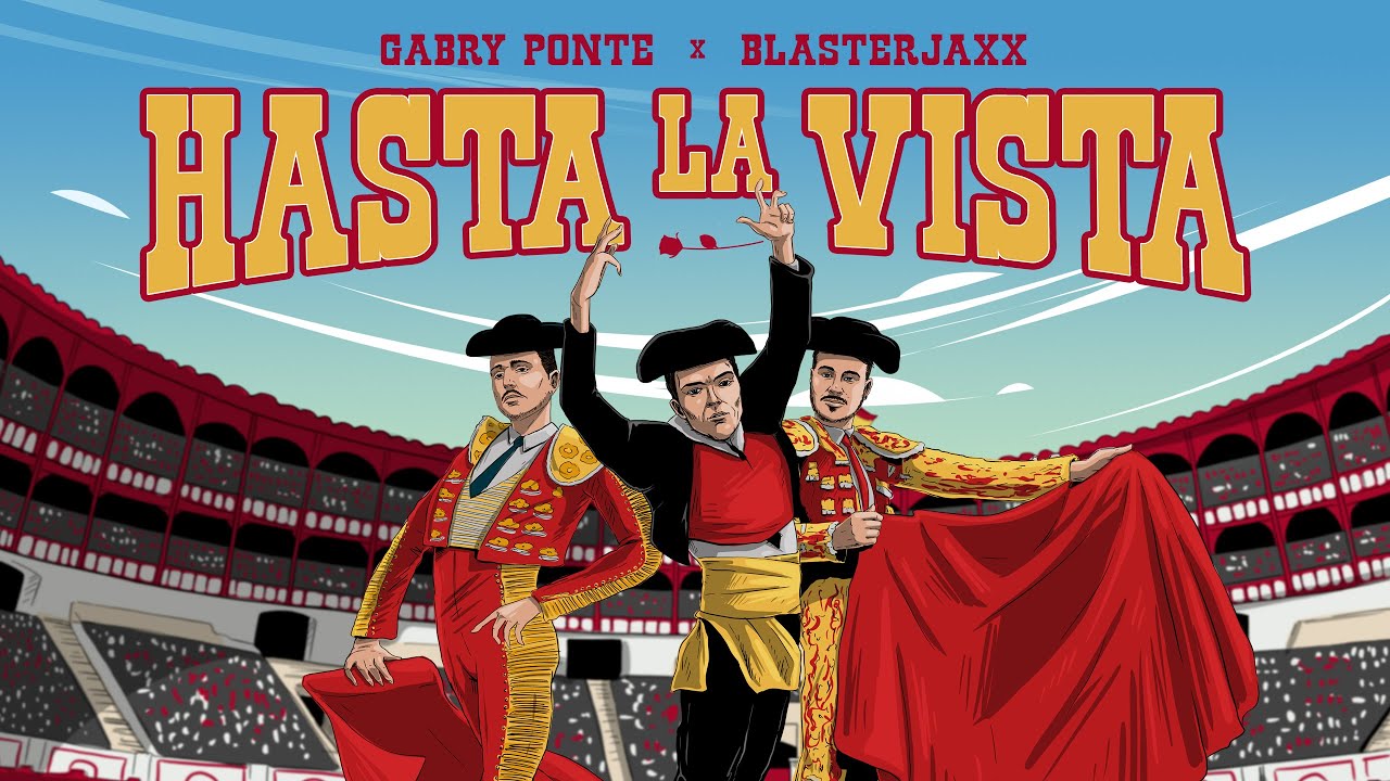 Gabry Ponte, Blasterjaxx - Hasta La Vista