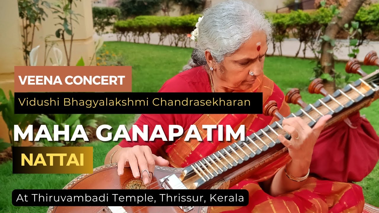 Maha Ganapatim | Nattai | Veena Concert | Vid. Bhagyalakshmi Chandrasekharan