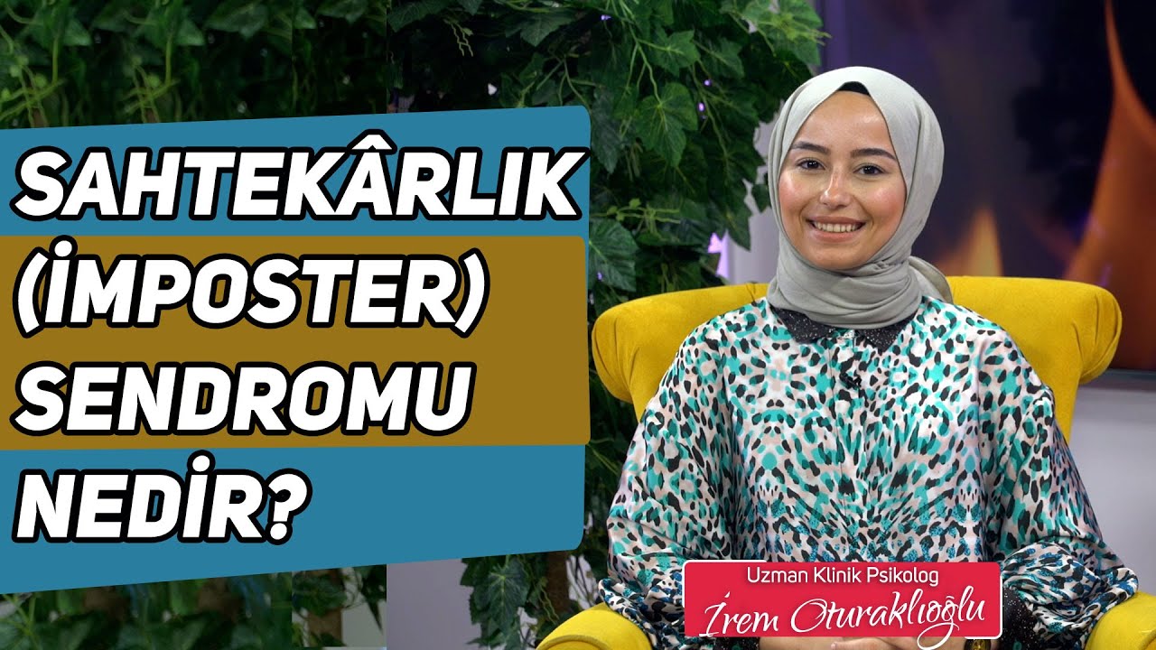 Başarılarınızı Fark Edin! | Sahtekarlık Sendromu Nedir? | Psikolog İrem Oturaklıoğlu