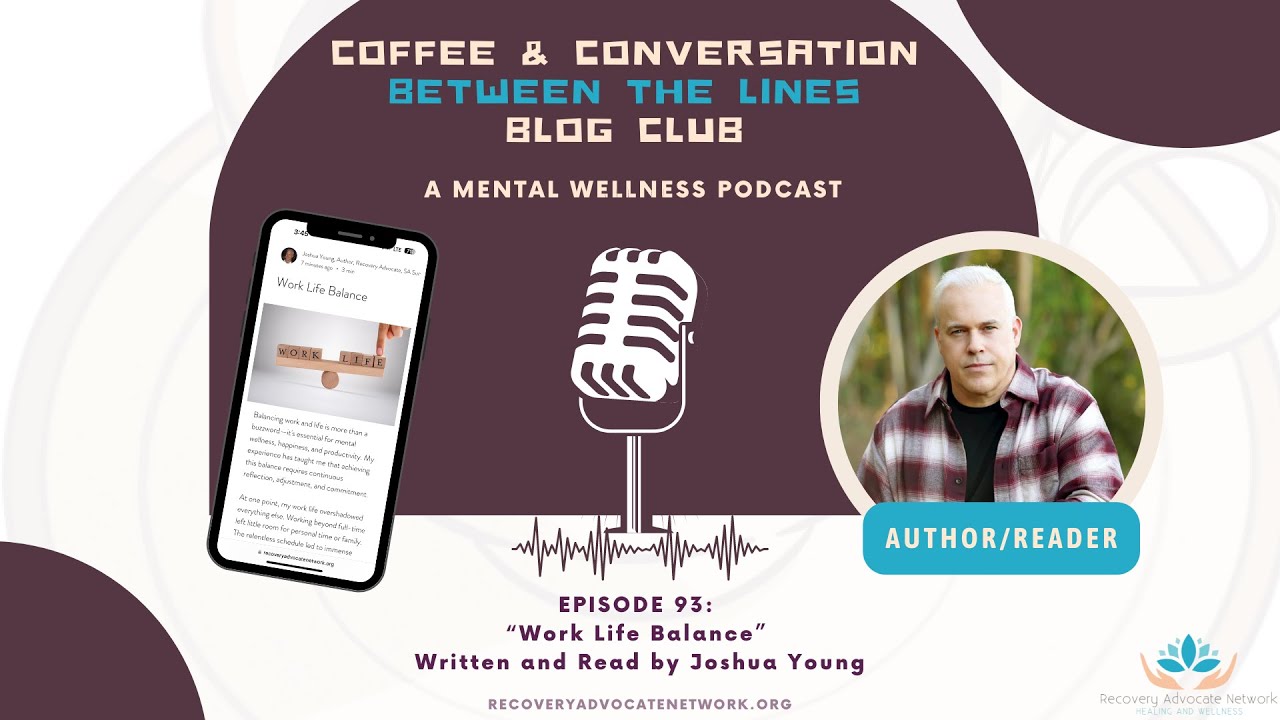 EP 093:  &ldquo;Work Life Balance&rdquo; Written and Read by Joshua Young