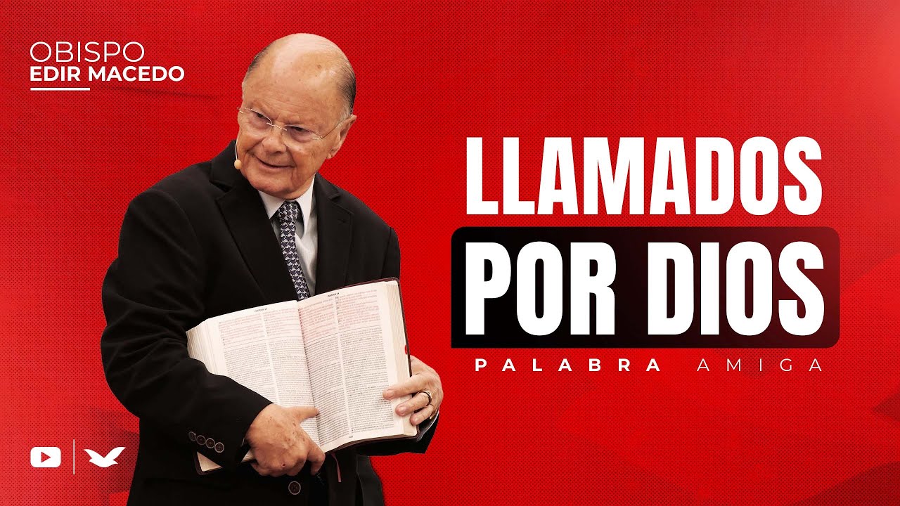 Llamados por Dios | Obispo Macedo