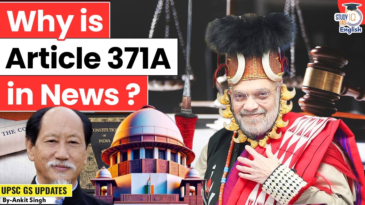Why is Article 371A in News? | Nagaland's New Power Zone Explained! | By Ankit Singh