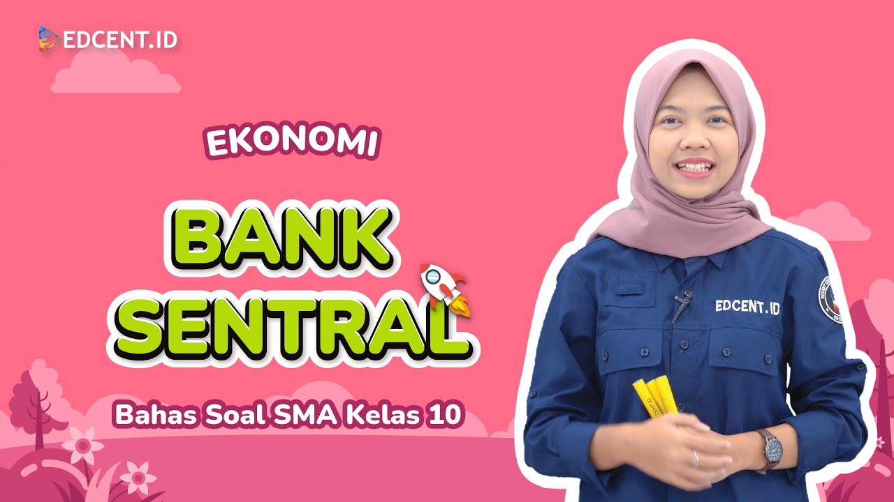 Bank Sentral (Bank Indonesia): Bahas Soal SMA Kelas X