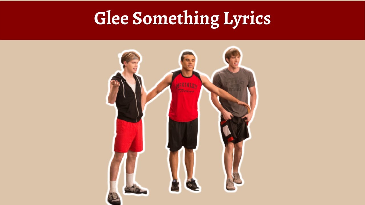 Glee Something Lyrics