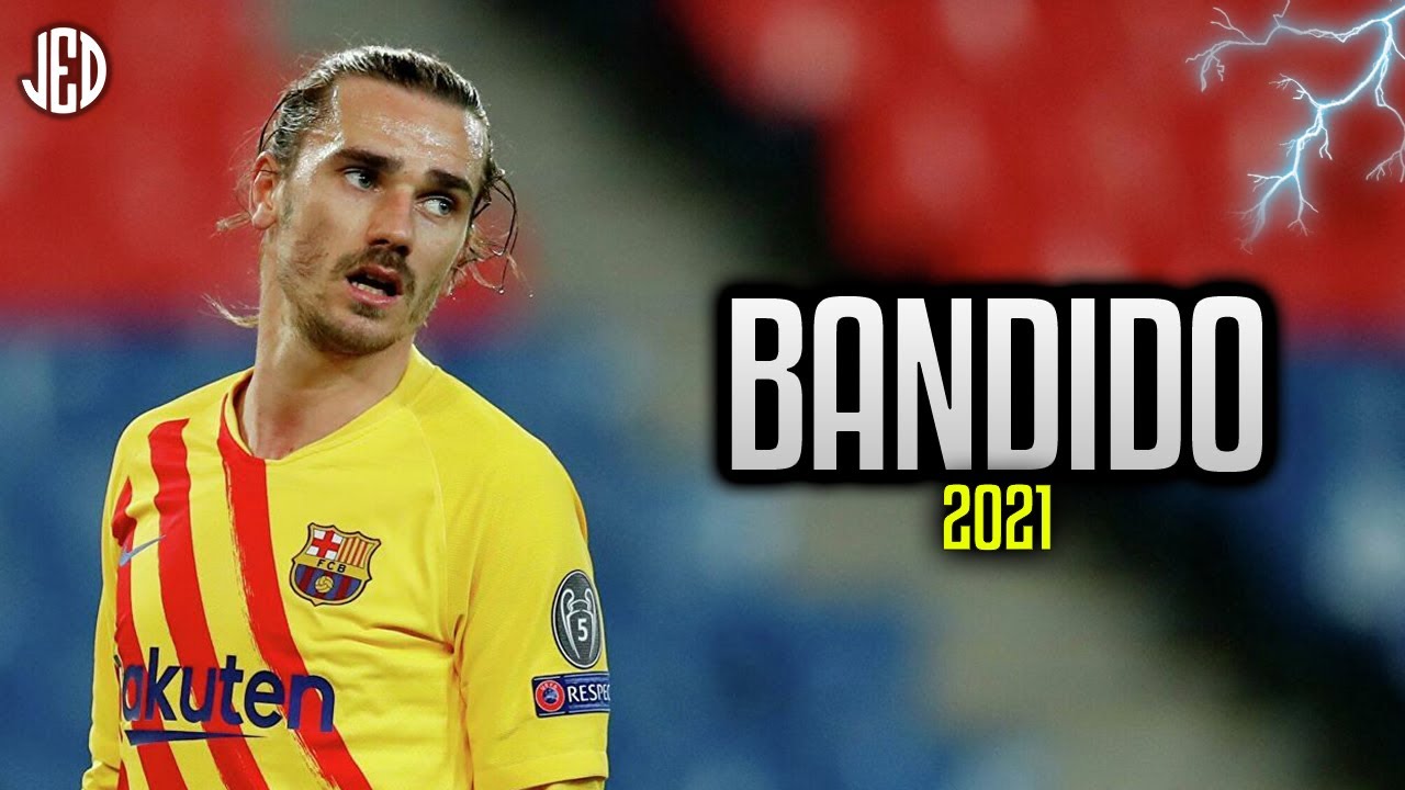 Antoine Griezmann ● BANDIDO | Myke Towers Ft. JuhnTv - 2021 ᴴᴰ