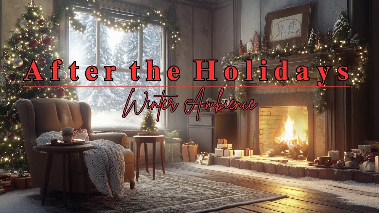 Goodbye Christmas Tree 🎄 Cozy Fireplace, Falling Snow & Relaxing Music 🎶