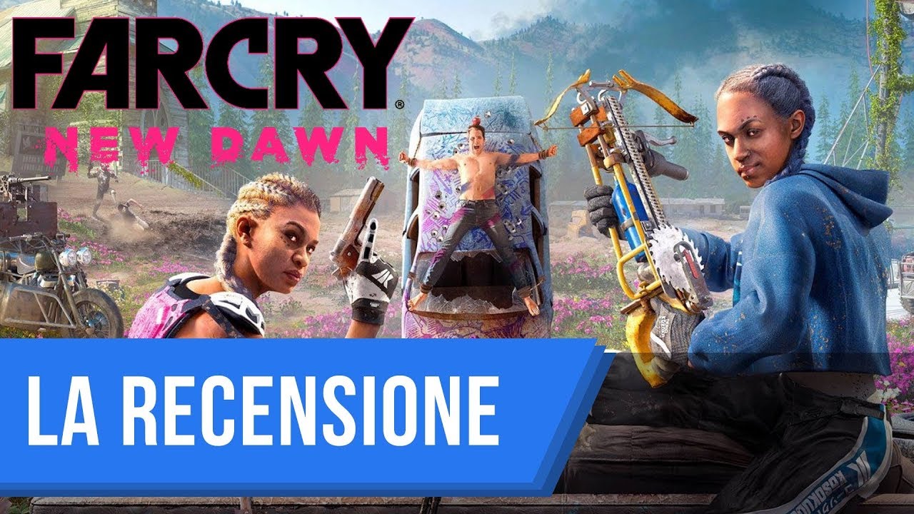 Far Cry New Dawn: Recensione del nuovo FPS Ubisoft