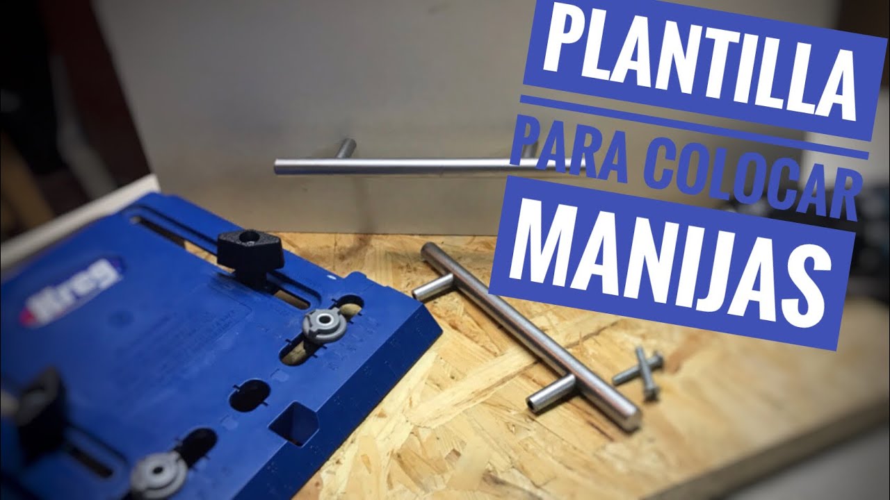 05 ⚠️ -  Plantilla para MANIJAS Y TIRADORES -  Serie Kreg Jig