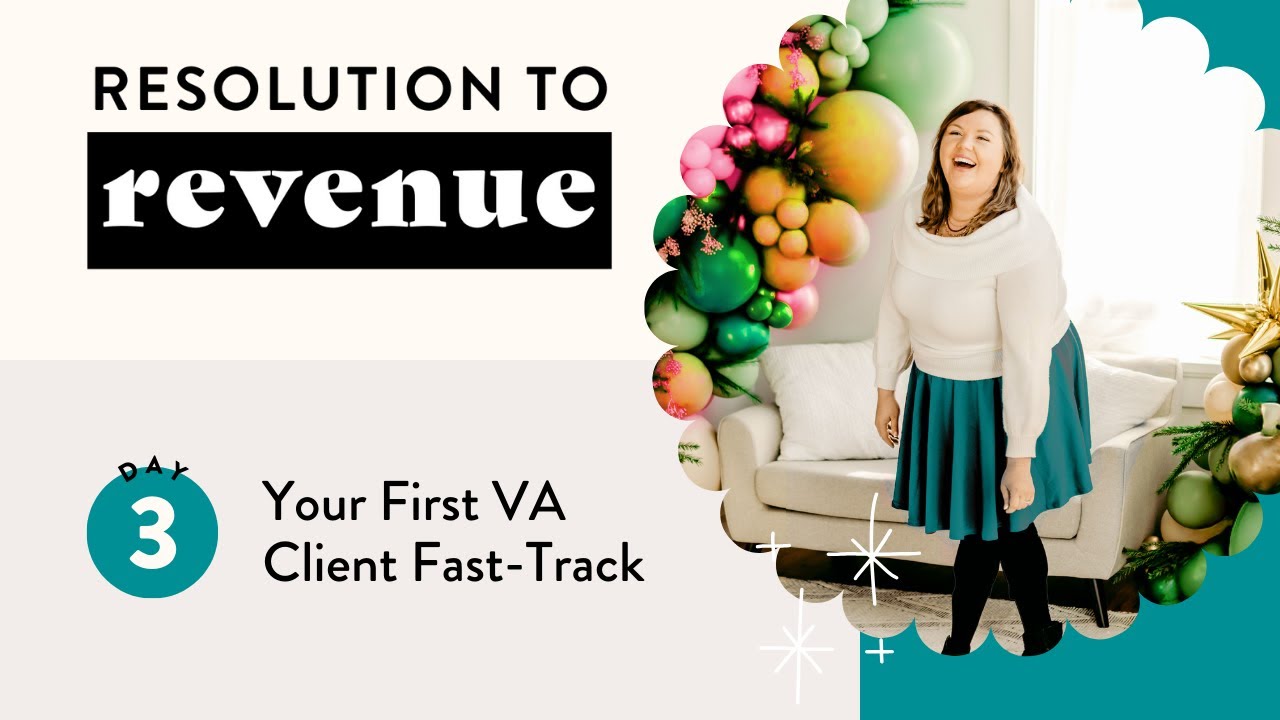 Resolution to Revenue - Day 3 (Your First VA Client Fast-Track)