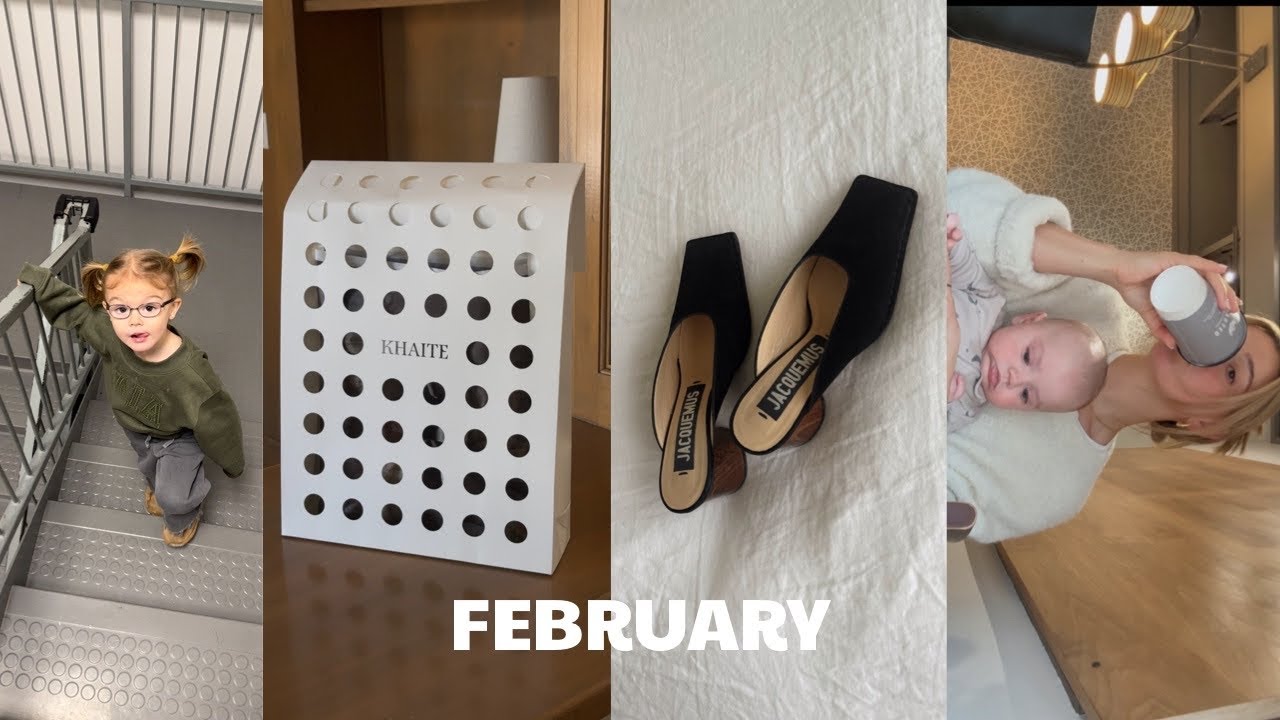 February: little luxury haul, Super Bowl Ad BTS, opening up about how I’ve changed & lots more!