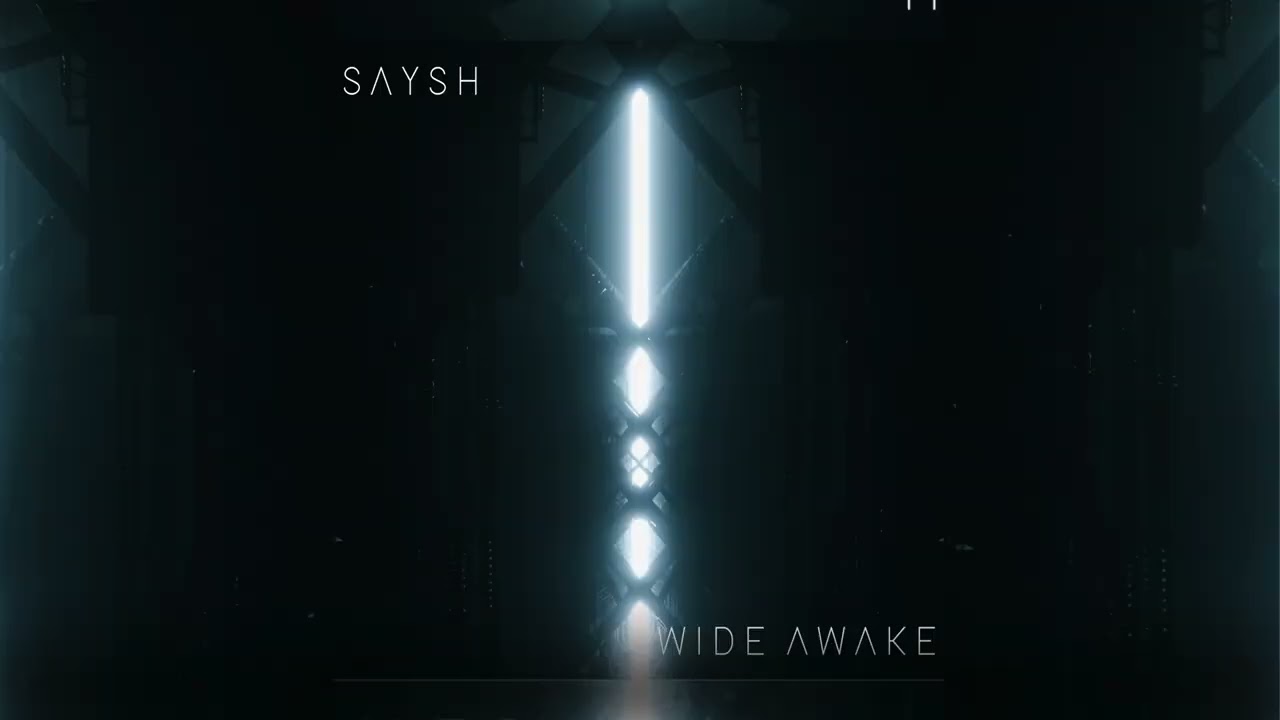 SAYSH - Wide Awake