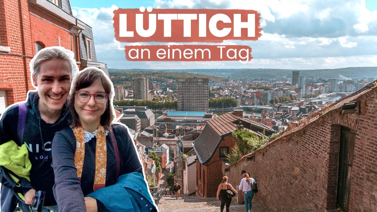 L&Uuml;TTICH - die besten Sehensw&uuml;rdigkeiten von Montagne de Bueren bis Guillemins