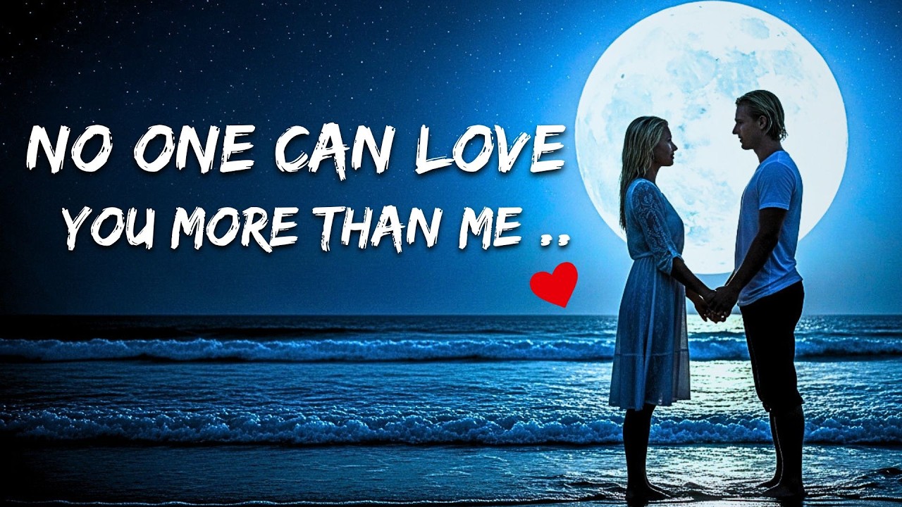 💖No One Can Love You More Than Me  |Emotional Love Song 2025|USA Lyric Song