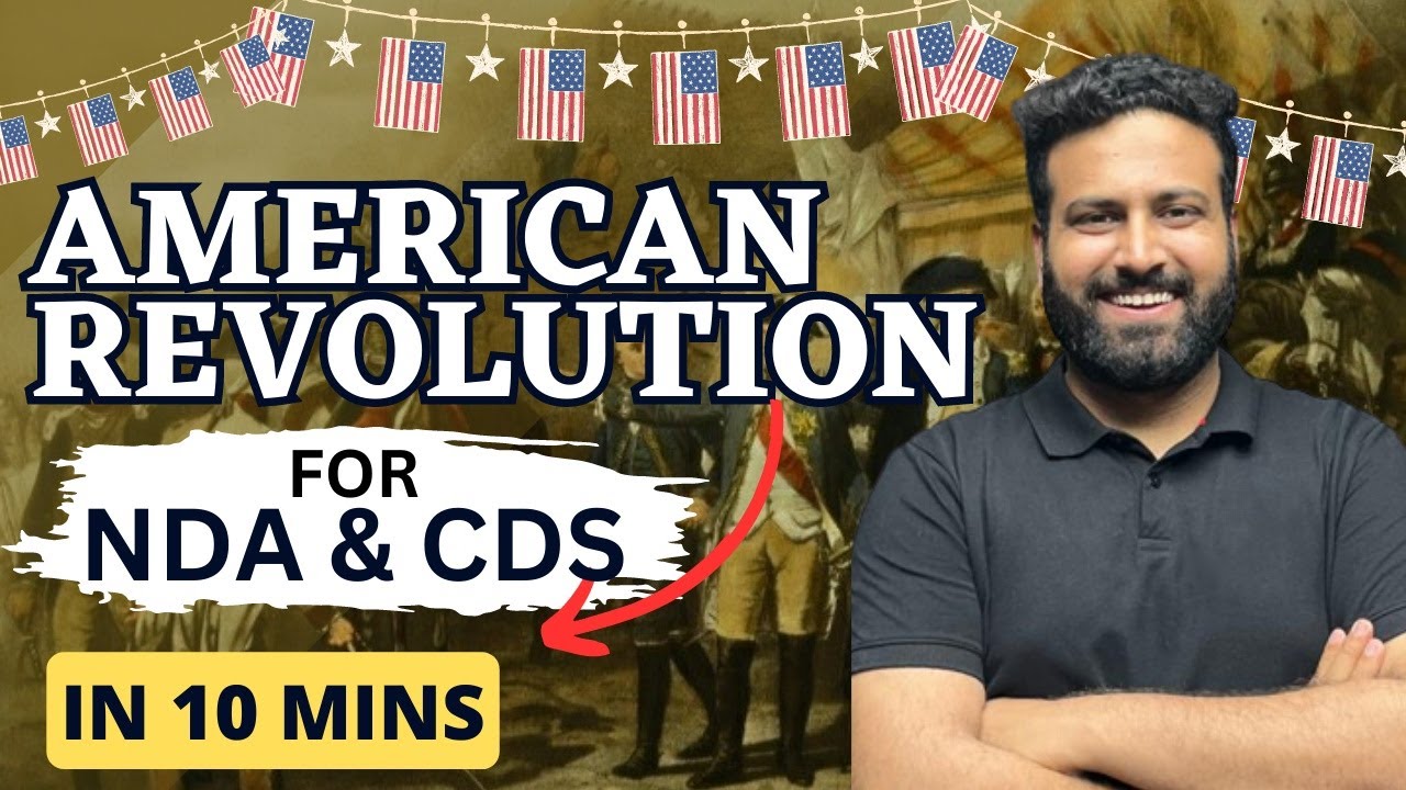 NDA & CDS 2023 | American Revolution 1776, History, Causes, Timeline & Impacts- Learn With Sumit