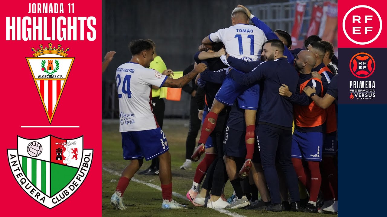 Resumen #PrimeraFederaci&oacute;n | Algeciras CF 1-0 Antequera CF | Jornada 11 | Temporada 2025/26