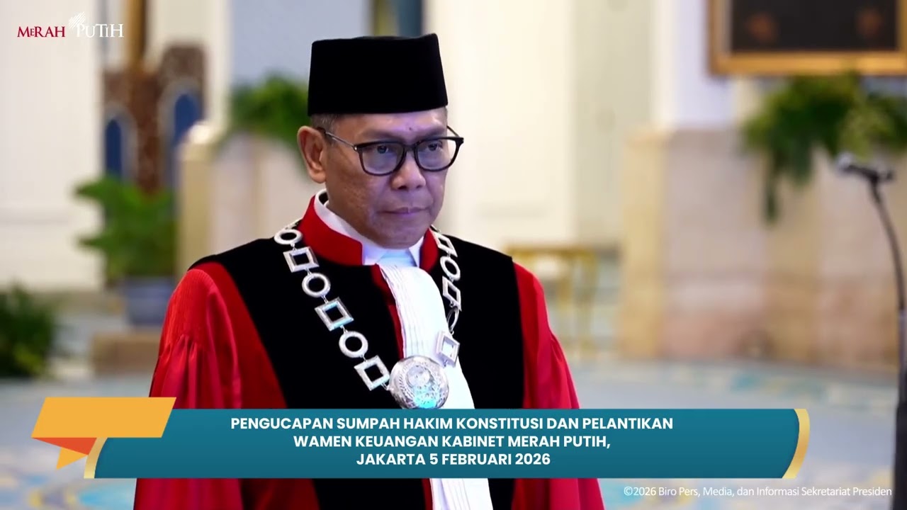 Pengucapan Sumpah Hakim Konstitusi dan Pelantikan Wamen Keuangan Kabinet Merah Putih