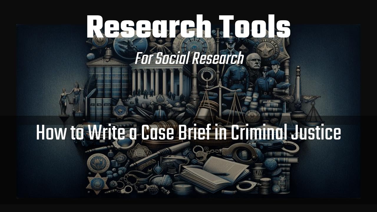 How to Write a Case Brief in Criminal Justice