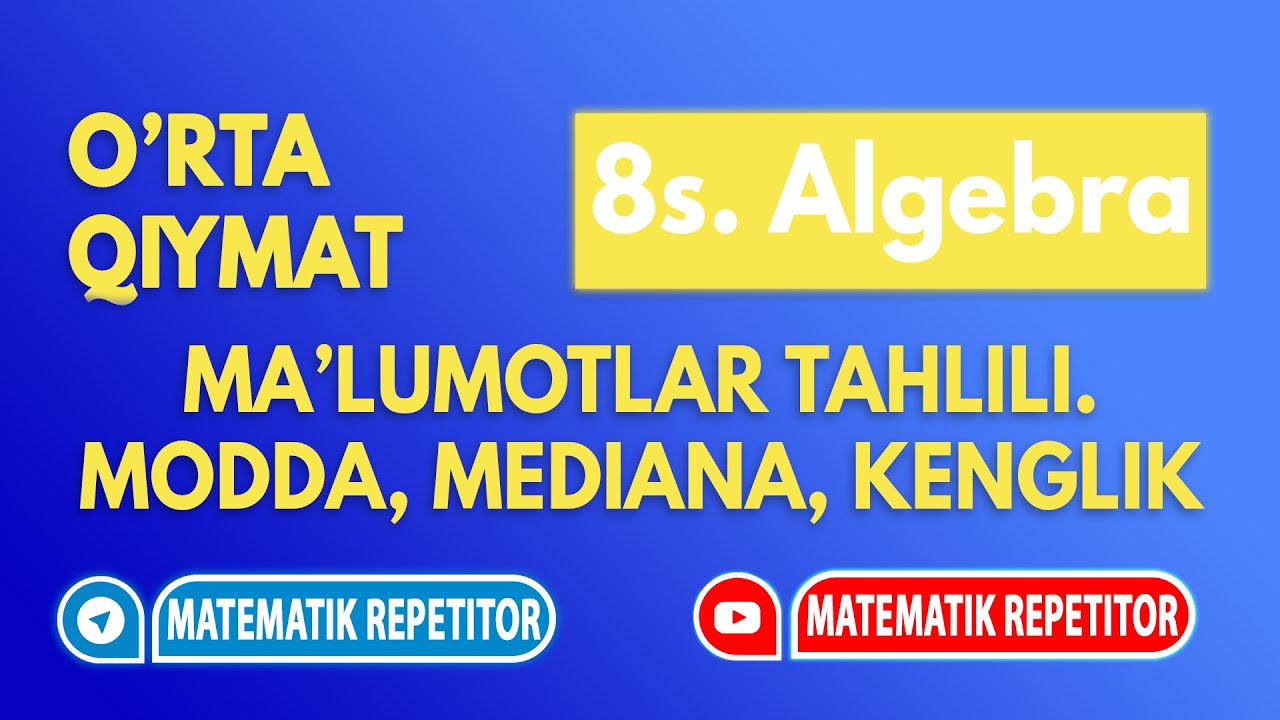 21. Ma'lumotlar tahlili, moda, mediana, kenglik (8 sinf). Matematika 8 sinf