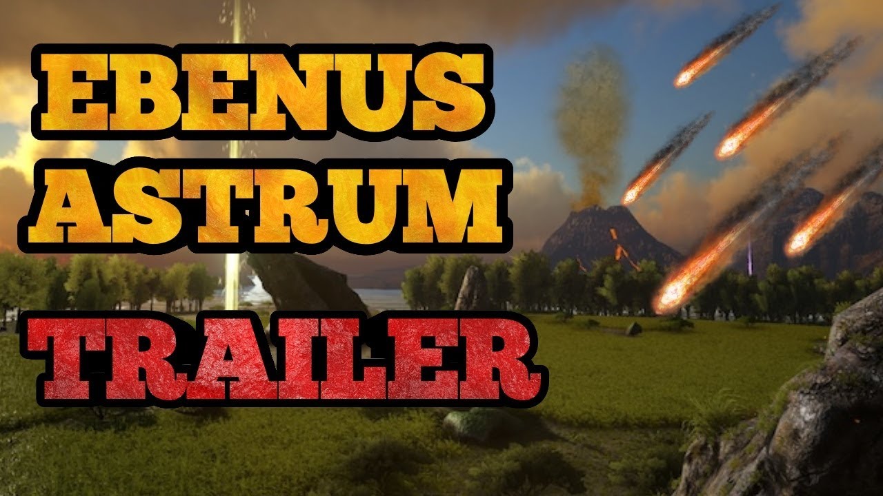 ARK EPIC EBENUS ASTRUM TRAILER / BEST MAP 2019?! [GER]