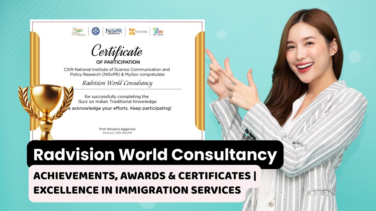 Radvision World Consultancy &ndash; Achievements, Awards & Certificates | Excellence in Immigration