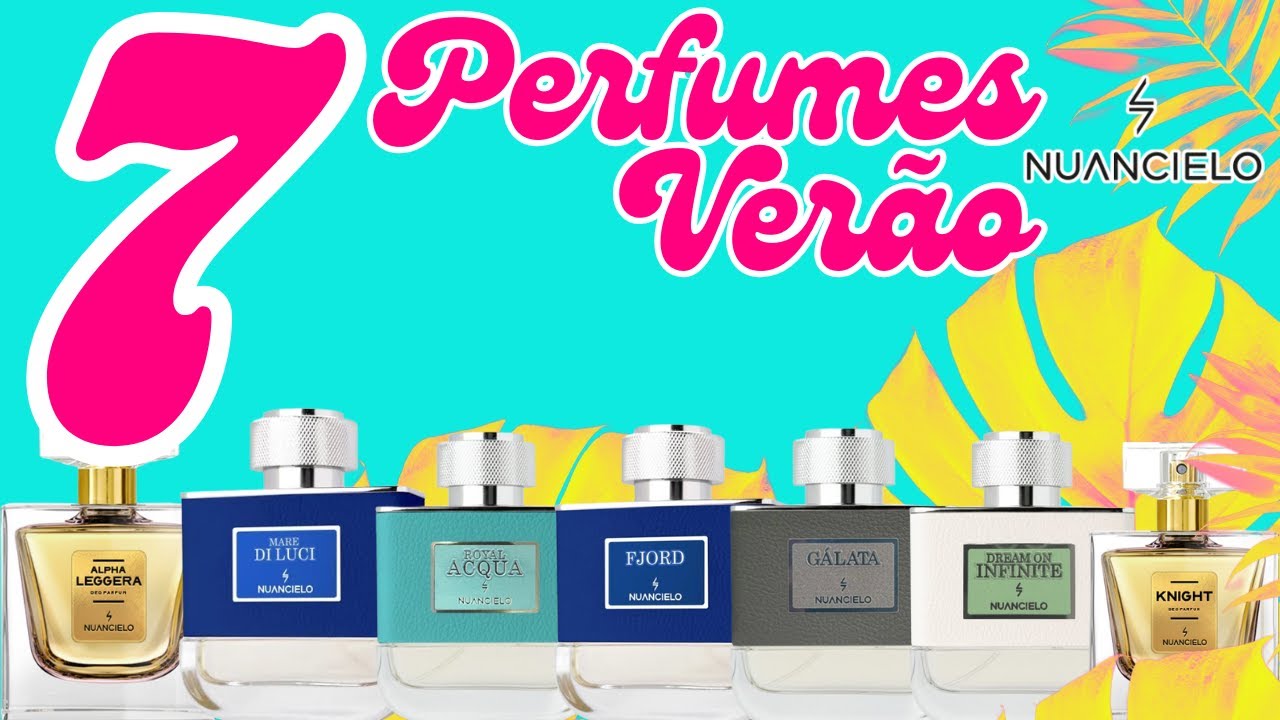 7 Perfumes da Nuancielo Para O Ver&atilde;o - Vers&atilde;o 2026 #perfume #perfumorista
