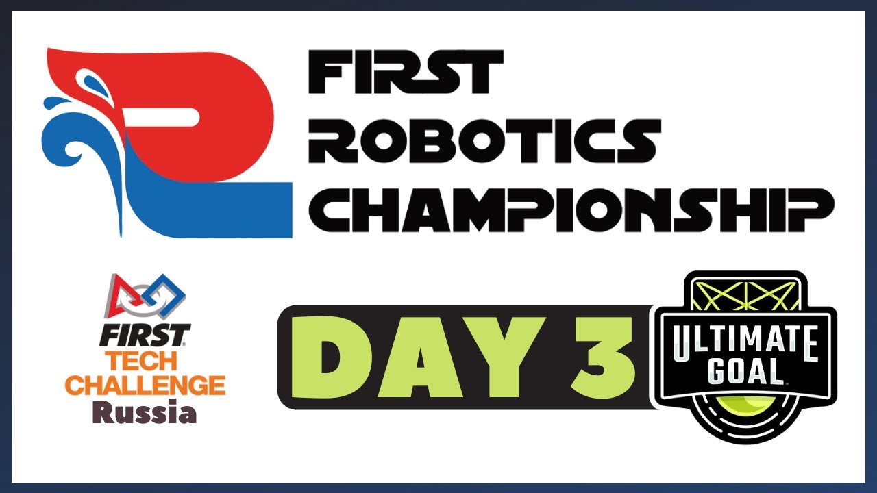 FTC ULTIMATE GOAL | 2020-2021 | FIRST RUSSIA ROBOTICS CHAMPIONSHIP 2.0 (day 3)