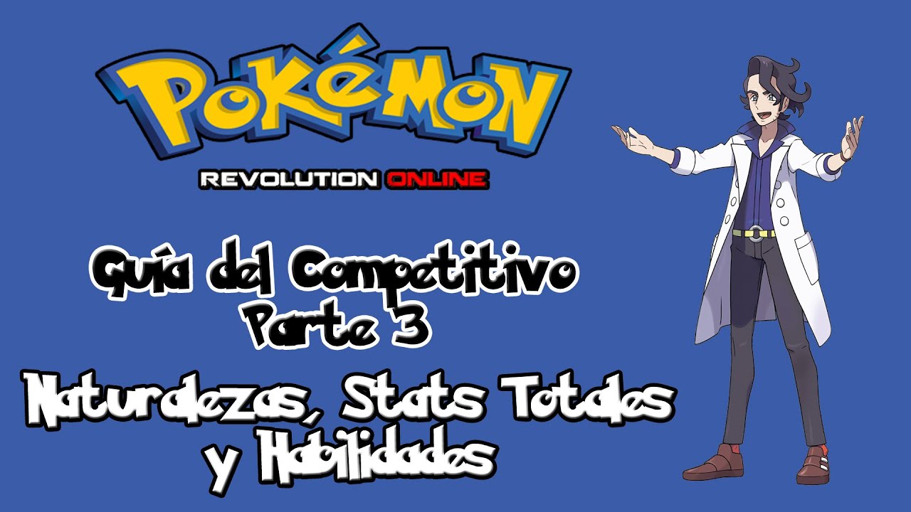Guía del competitivo # 3 - Naturalezas, Stats Totales y Habilidades - Pokémon Revolution Online