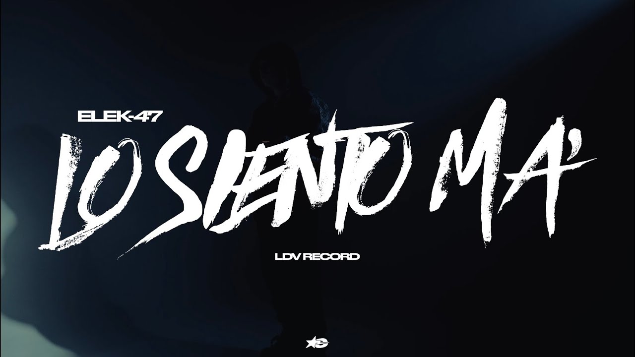 EleK-47 - Lo siento ma' (Video Oficial)