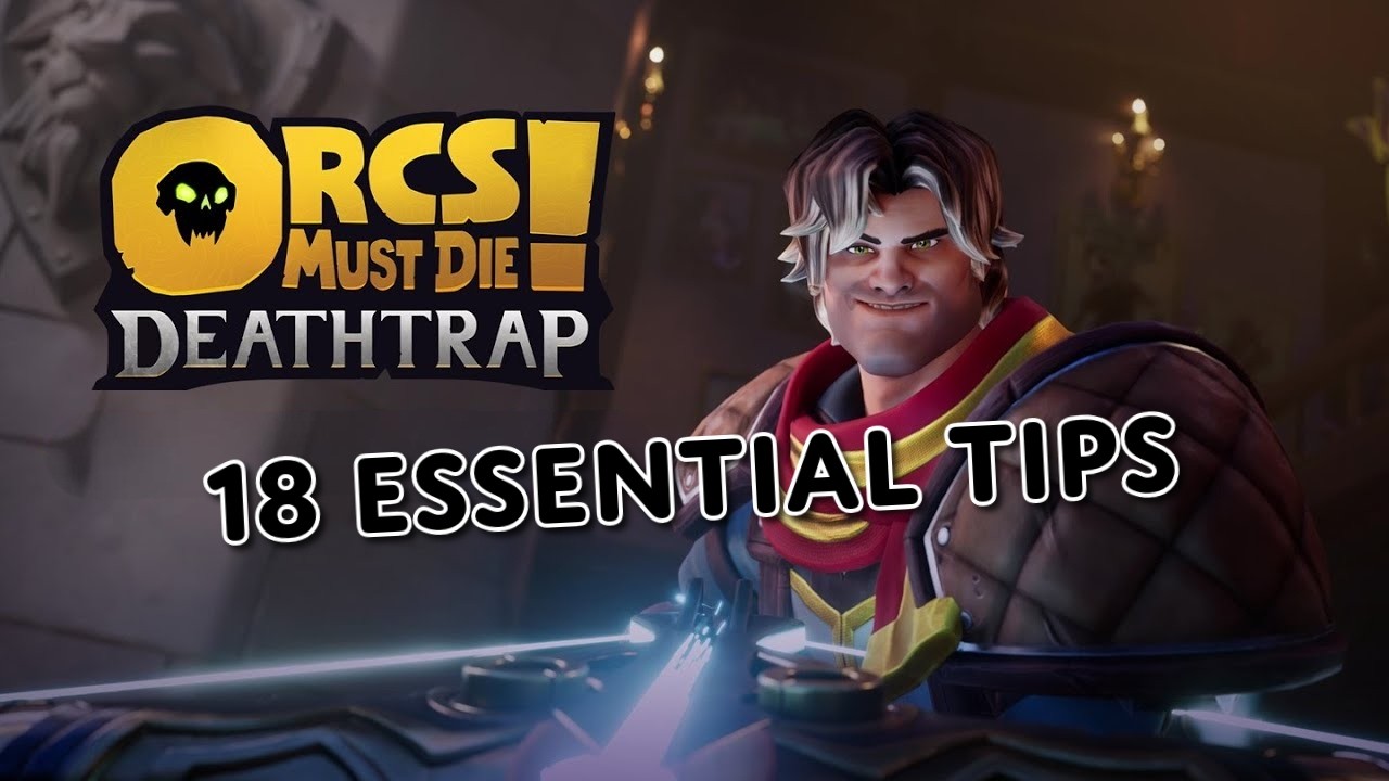 18 важных советов для новичков по игре Orcs Must Die Deathtrap! менее чем за 4 минуты