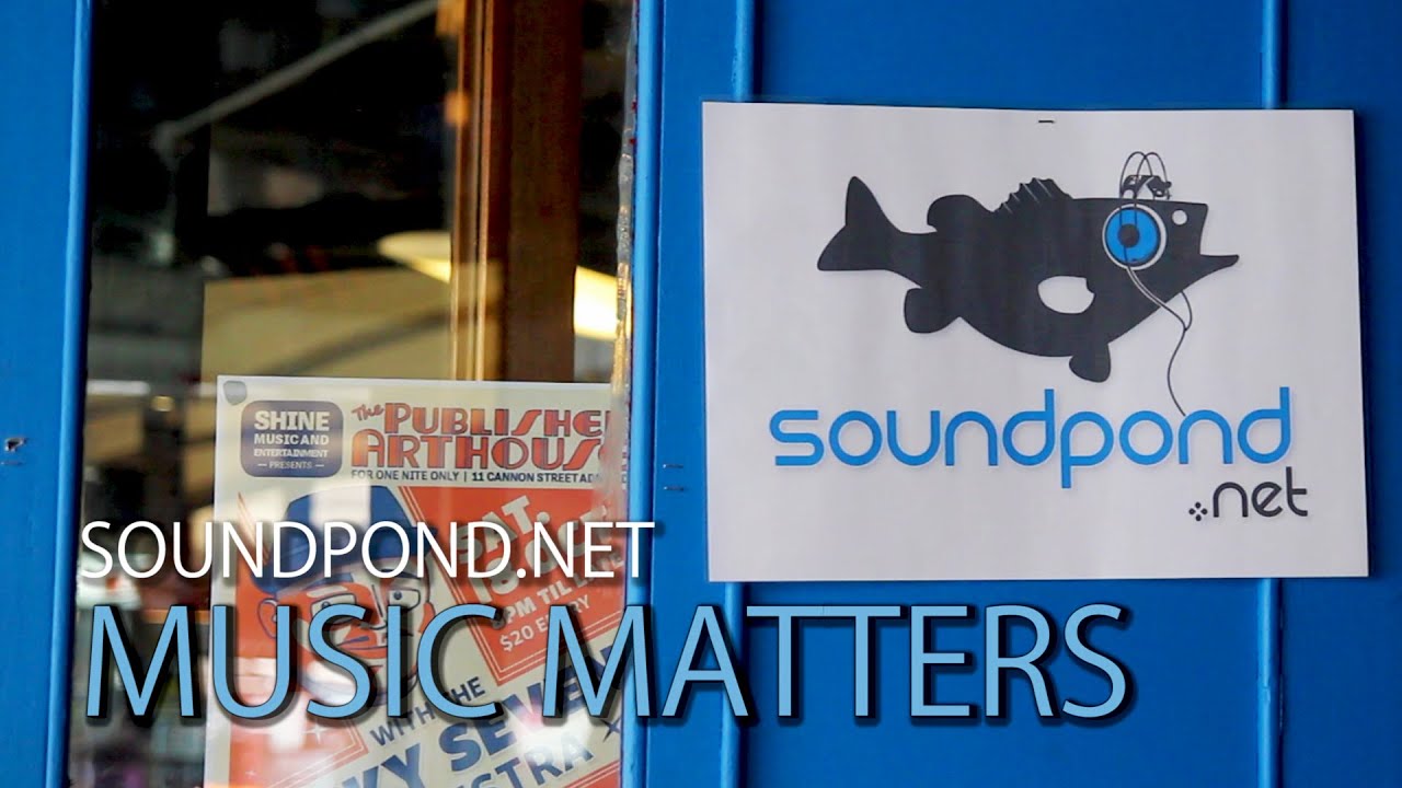 SOUNDPOND: Music Matters!