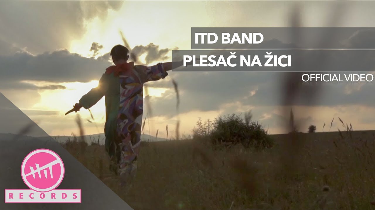 ITD band - Plesač na žici (OFFICIAL VIDEO)