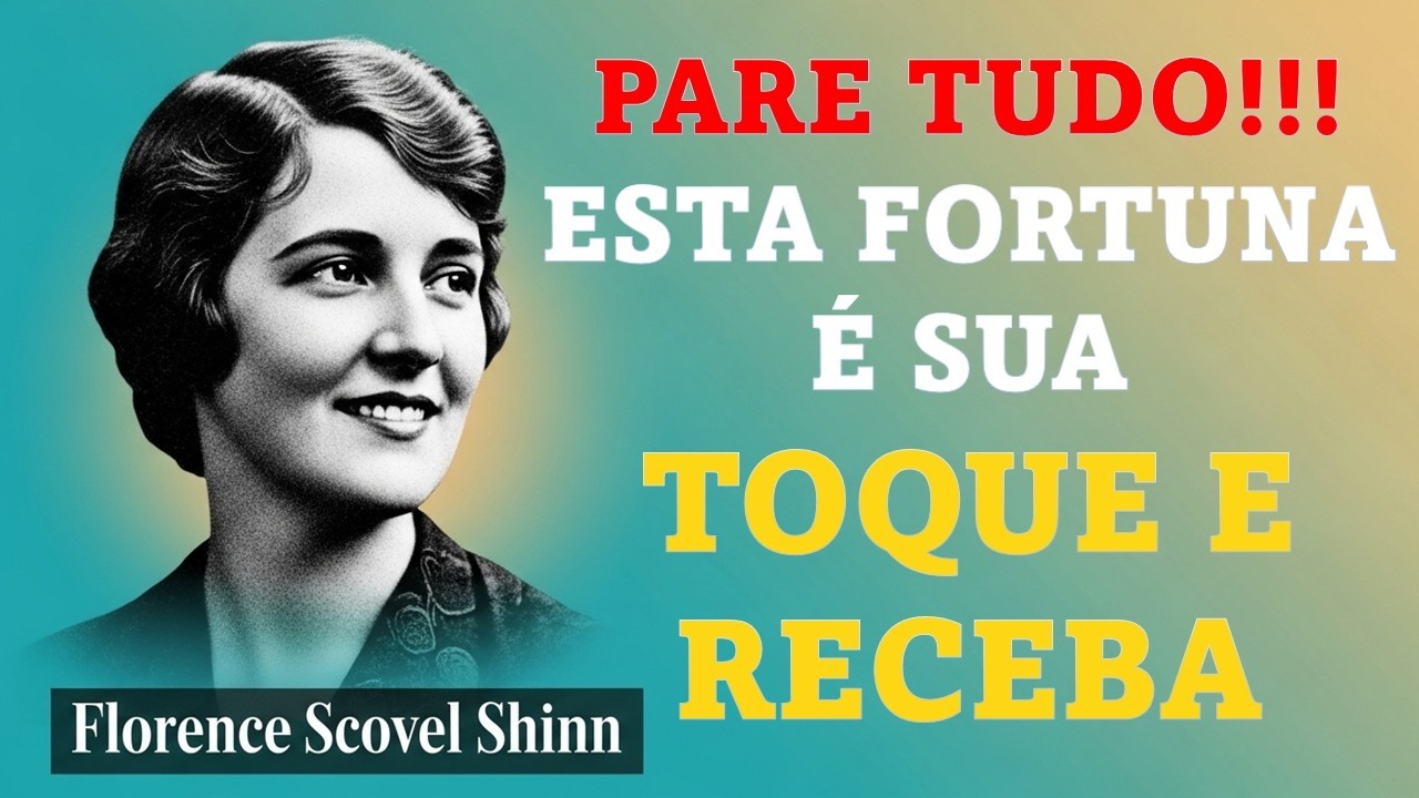 PARE TUDO AGORA! DEUS ESTÁ TE ENTREGANDO UMA FORTUNA | Florence Scovel Shinn
