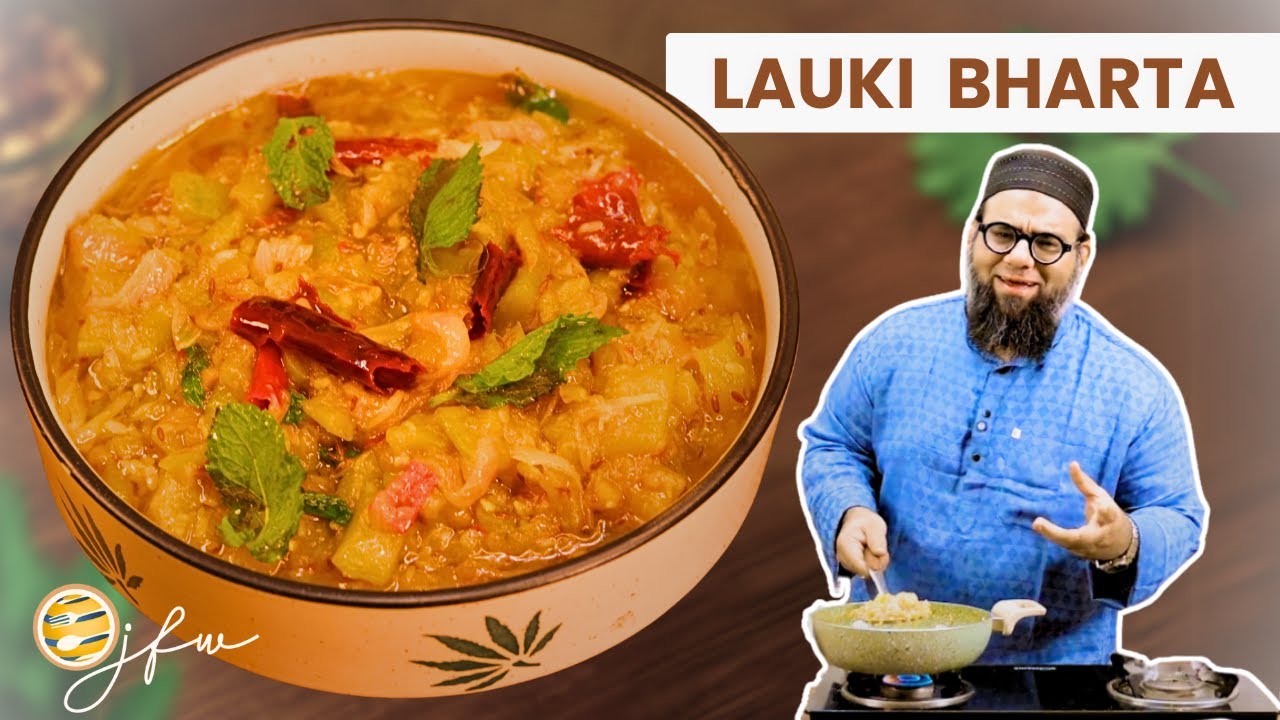 Lauki Ka Bharta | लौकी का देसी स्टाइल वाला भरता | Chef Osama Jalali