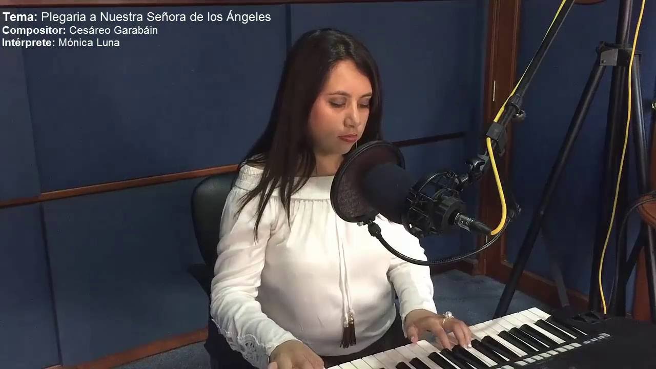Mónica Luna - Plegaria a Nuestra Señora de los Ángeles