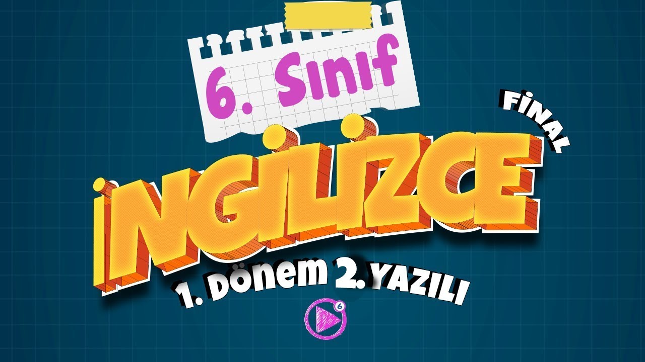 6. SINIF İNGİLİZCE YAZILI HAZIRLIK - FİNAL | 1. Dönem 2. Yazılı | 2025 - 2026
