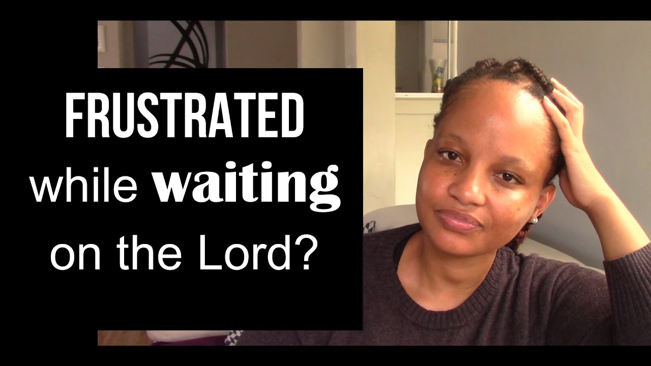 Waiting on your breakthrough and Frustrated ?...Then this word is for you.