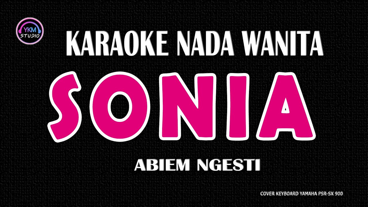 SONIA - Karaoke Nada Wanita - ABIEM NGESTI