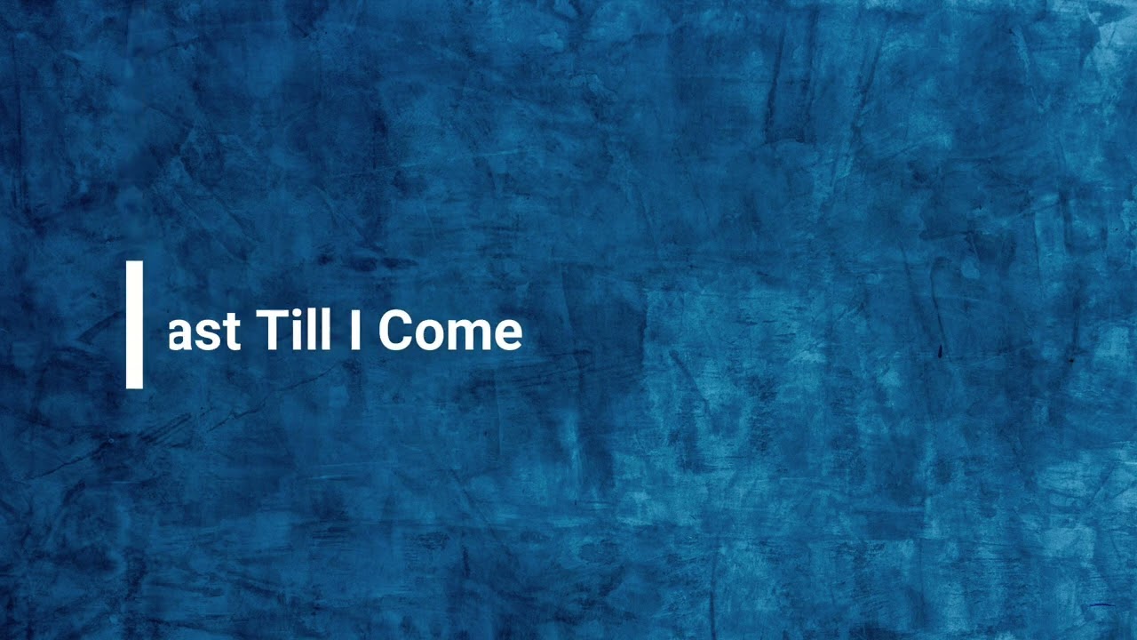 600 - Hold Fast Till I Come (with vocal)