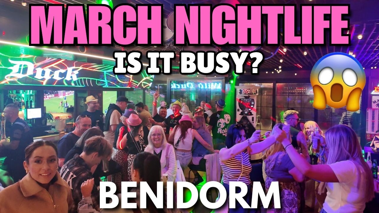 Benidorm Strip Nightlife in March! 😱🍸 Is it Busy This Season?
